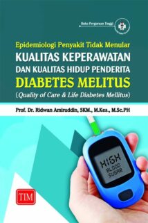 Epidemiologi Penyakit Tidak Menular, Kualitas Keperawatan Dan Kualitas Hidup Penderita Diabetes Melitus (Quality of Care & Life Diabetes Mellitus)