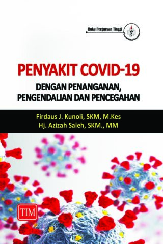 Penyakit Covid-19 Dengan Penanganan, Pengendalian Dan Pencegahan